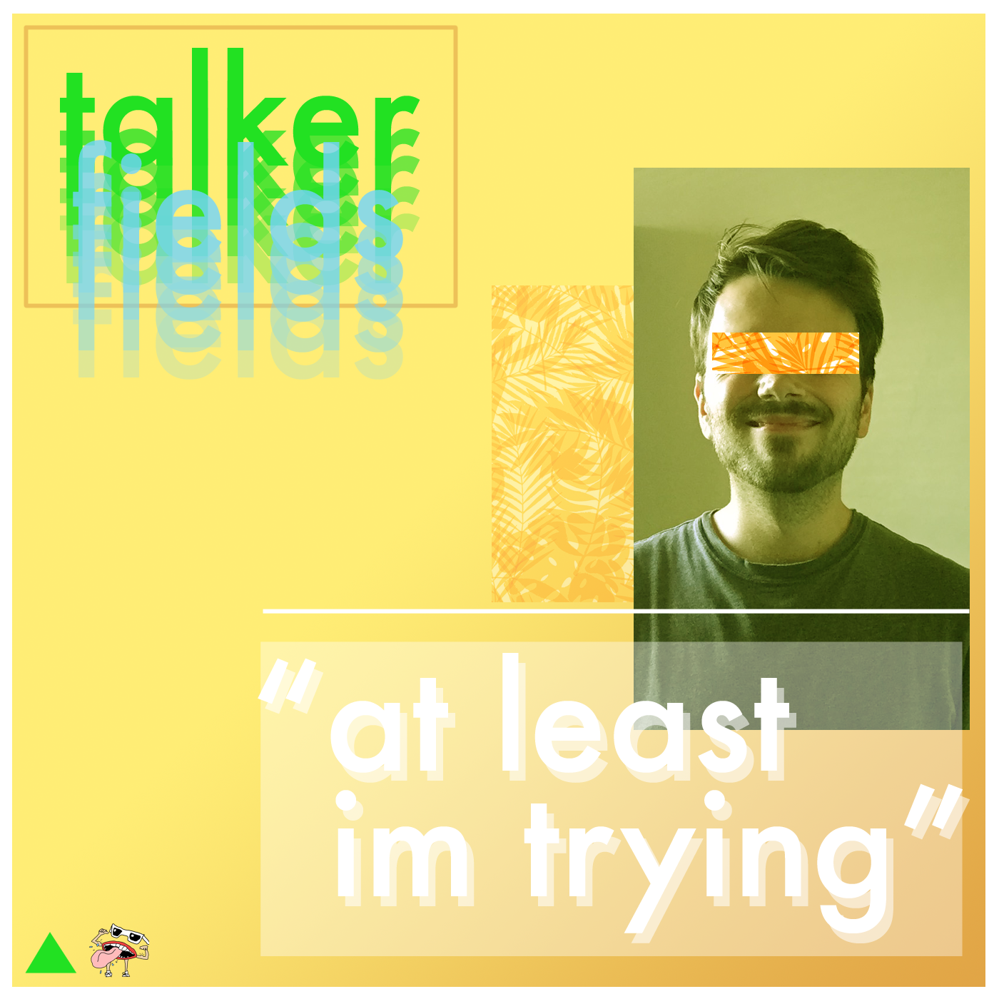 Talker Fields At Least I'm Trying album art
